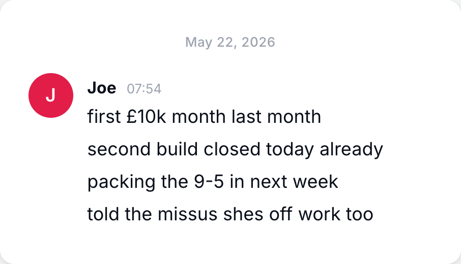 Joe, first ten thousand pound month, packing in the nine to five