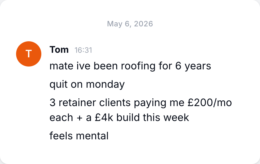 Tom, roofer, three retainer clients and a four thousand pound build